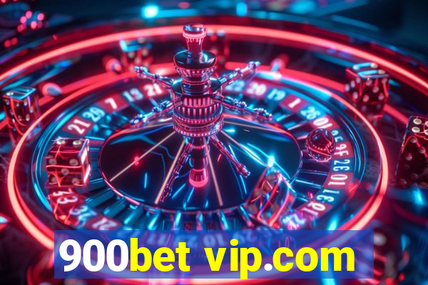 900bet vip.com